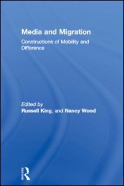 Cover for Russell King · Media and Migration: Constructions of Mobility and Difference - Routledge Research in Cultural and Media Studies (Hardcover Book) (2001)