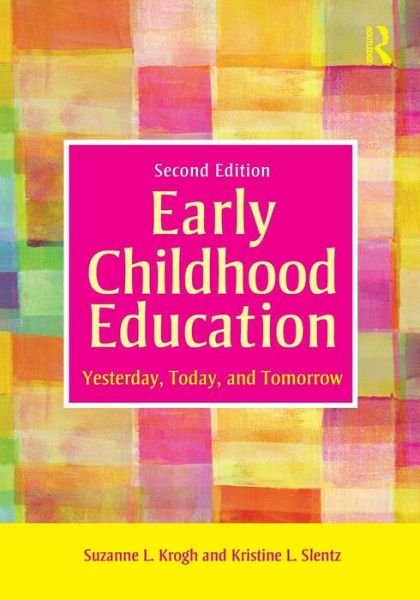 Cover for Krogh, Suzanne (Western Washington University) · Early Childhood Education: Yesterday, Today, and Tomorrow (Paperback Bog) (2010)