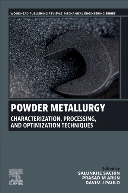 Cover for Powder Metallurgy: Characterization, Processing, and Optimization Techniques - Woodhead Publishing Reviews: Mechanical Engineering Series (Paperback Book) (2025)