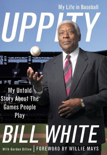 Cover for Bill White · Uppity: My Untold Story about the Games People Play (Gebundenes Buch) (2011)