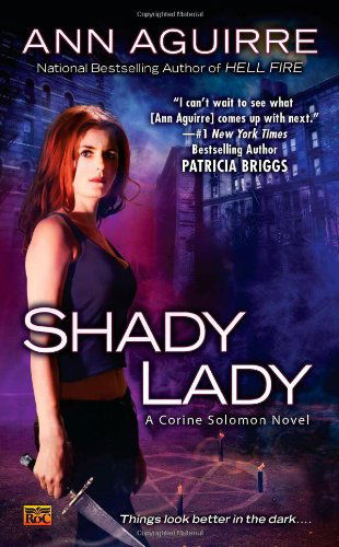 Cover for Ann Aguirre · Shady Lady: a Corine Solomon Novel (Pocketbok) [First edition] (2011)