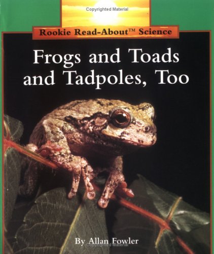 Cover for Allan Fowler · Frogs and Toads and Tadpoles, Too (Rookie Read-About Science: Animals) - Rookie Read-About Science (Pocketbok) [Reprint edition] (2001)