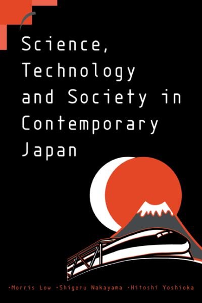 Cover for Low, Morris (University of Queensland) · Science, Technology and Society in Contemporary Japan - Contemporary Japanese Society (Pocketbok) (1999)
