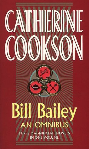 Bill Bailey Omnibus - Catherine Cookson - Kirjat - Transworld Publishers Ltd - 9780552175258 - perjantai 27. heinäkuuta 2018