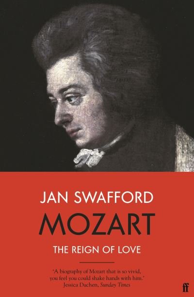 Cover for Jan Swafford · Mozart: The Reign of Love (Paperback Book) [Main edition] (2021)