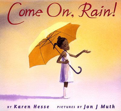 Cover for Karen Hesse · Come On, Rain! (Gebundenes Buch) [1st edition] (1999)