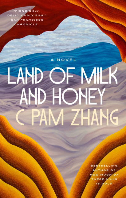 Cover for C Pam Zhang · Land of Milk and Honey: A Novel (Paperback Book) (2024)