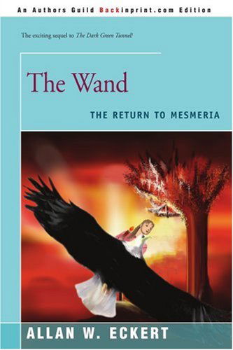 Cover for Allan Eckert · The Wand: the Return to Mesmeria (Taschenbuch) (2001)