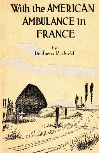 Cover for James R. Judd · With the American Ambulance in France (Paperback Book) (2013)