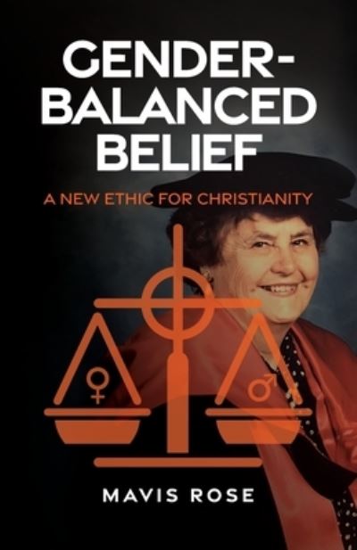 Cover for Mavis Rose · Gender Balanced Belief (Paperback Book) (2021)