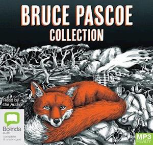 Cover for Bruce Pascoe · Bruce Pascoe Collection: Mrs Whitlam, Fog a Dox, Sea Horse (Audiobook (MP3)) [Unabridged edition]