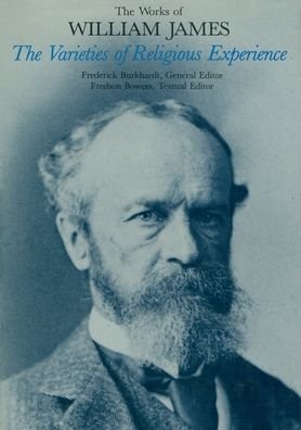 Cover for William James · The Varieties of Religious Experience - The Works of William James (Hardcover Book) [New edition] (1985)