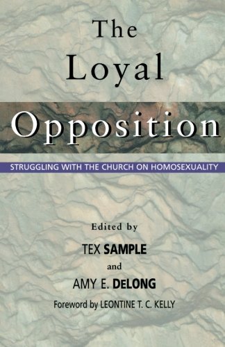 Cover for Tex Sample · The Loyal Opposition: Struggling with the Church on Homosexuality (Paperback Bog) [4th Printing edition] (2000)