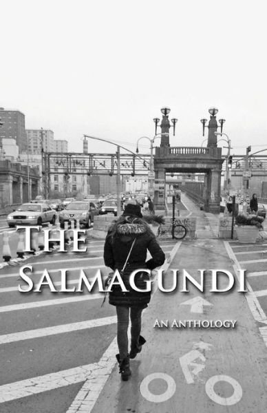 Cover for Various Authors · The Salmagundi: an Anthology (Taschenbuch) [First edition] (2014)