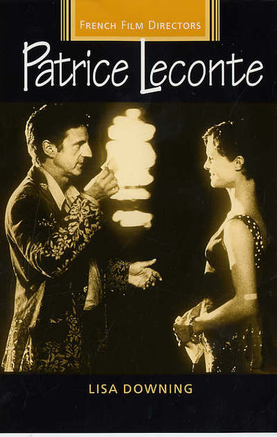 Cover for Lisa Downing · Patrice Leconte - French Film Directors Series (Paperback Book) (2005)