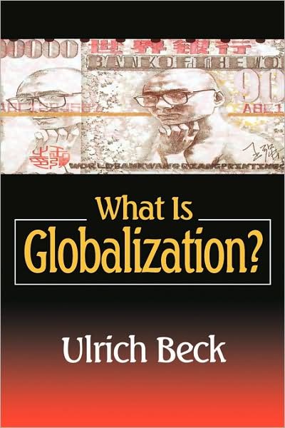 Cover for Beck, Ulrich (Ludwig-Maximilian University in Munich) · What Is Globalization? (Innbunden bok) (1999)