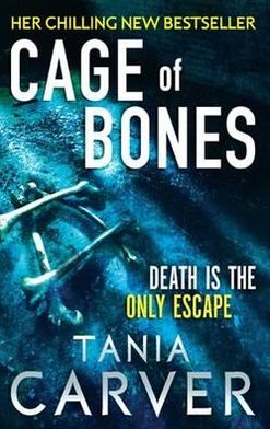 Cover for Tania Carver · Cage Of Bones - Brennan and Esposito (Paperback Book) (2011)