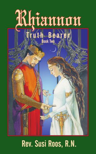 Rhiannon: Truth Bearer: Book II - Susan Roos - Bøker - AuthorHouse - 9780759622258 - 1. juni 2001