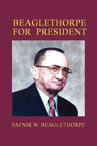 Cover for Fafnir W. Beaglethorpe · Beaglethorpe for President (Paperback Book) (2002)