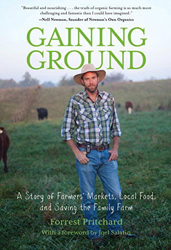 Gaining Ground: a Story of Farmers' Markets, Local Food, and Saving the Family Farm - Joel Salatin - Books - Globe Pequot Press - 9780762787258 - May 21, 2013