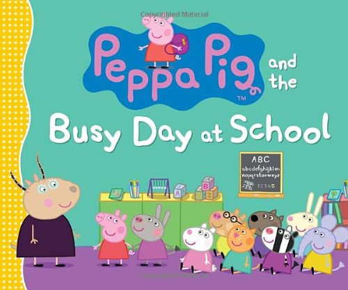 Cover for Candlewick Press · Peppa Pig and the Busy Day at School (Hardcover Book) (2013)