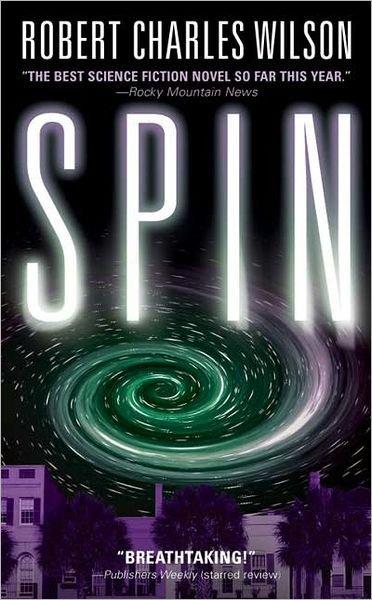 Spin - Spin - Robert Charles Wilson - Livros - Tor Publishing Group - 9780765348258 - 7 de fevereiro de 2006