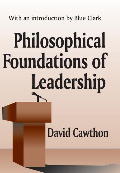 Cover for David Cawthorn · Philosophical Foundations of Leadership (Hardcover Book) (2002)