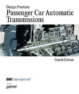 Design Practices: Passenger Car Automatic Transmissions - SAE International - Libros - SAE International - 9780768011258 - 30 de agosto de 2012