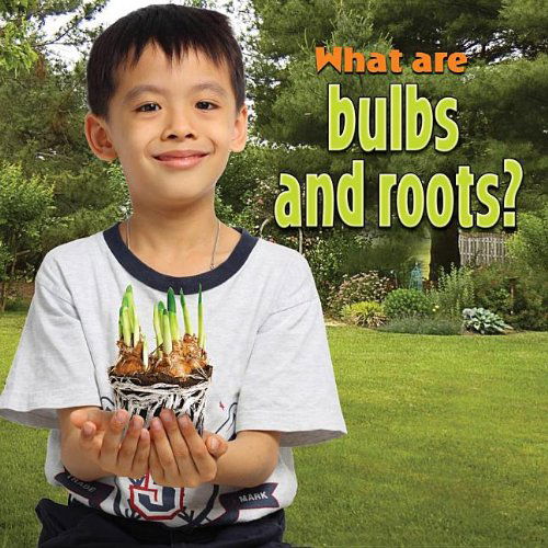 Cover for Molly Aloian · What are bulbs and roots? - Plants Close-Up (Paperback Book) (2012)