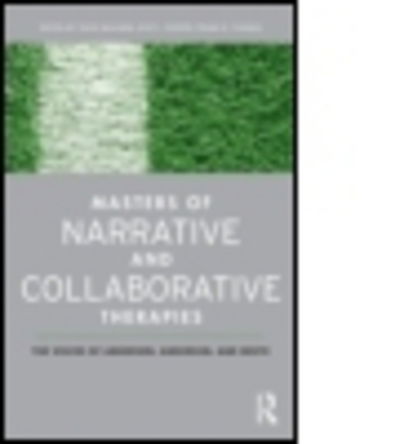 Cover for Tapio Malinen · Masters of Narrative and Collaborative Therapies: The Voices of Andersen, Anderson, and White (Paperback Book) (2011)