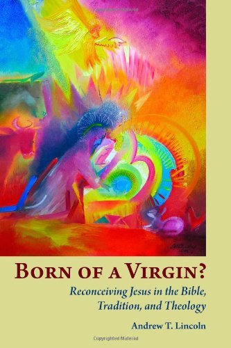 Cover for Andrew Lincoln · Born of a Virgin?: Reconceiving Jesus in the Bible, Tradition, and Theology (Paperback Bog) (2013)
