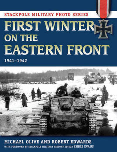 Cover for Robert Edwards · First Winter on the Eastern Front: 1941-1942 - Stackpole Military Photo Series (Paperback Book) (2013)