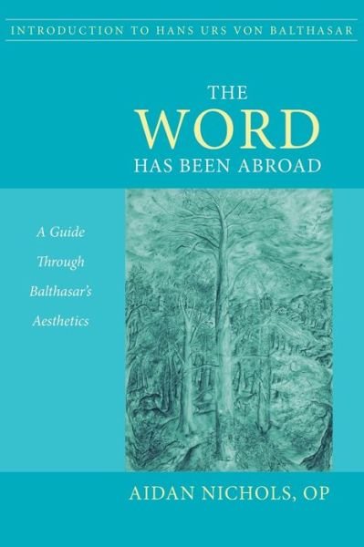 Cover for Aidan Nichols · The Word Has Been Abroad (Paperback Book) (1998)