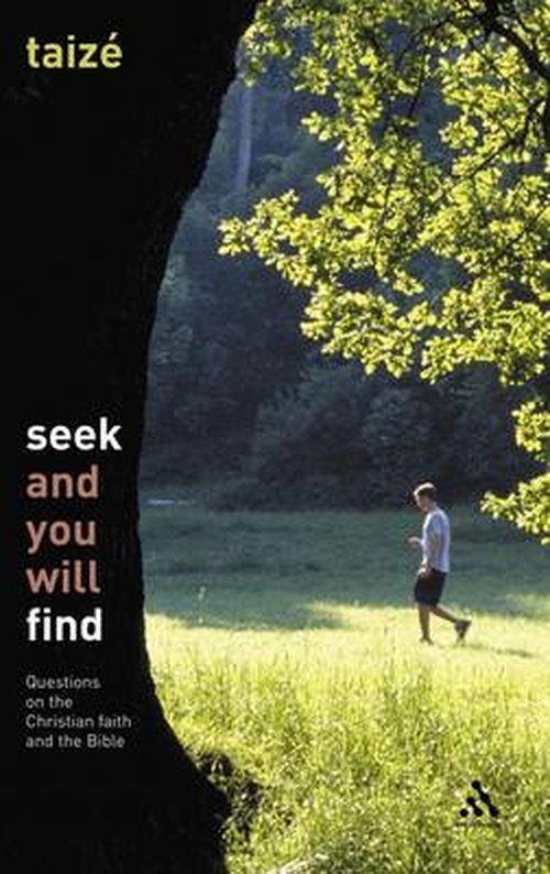 Cover for Taize · Seek and You Will Find: Questions on the Christian Faith and the Bible (Pocketbok) (2005)