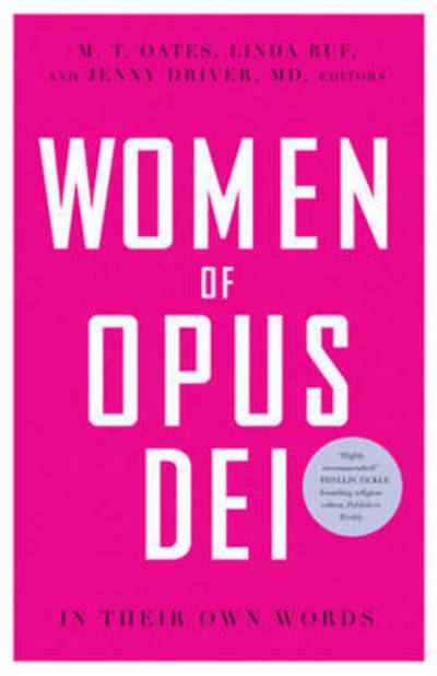 Cover for M T Oates · Women of Opus Dei: in Their Own Words (Paperback Book) (2009)