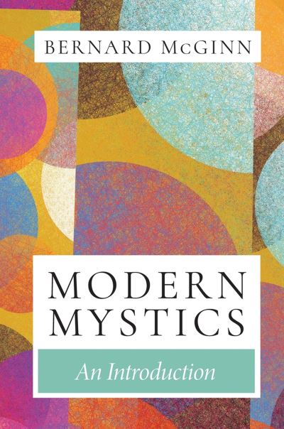 Cover for Bernard McGinn · Modern Mystics (Book) (2023)