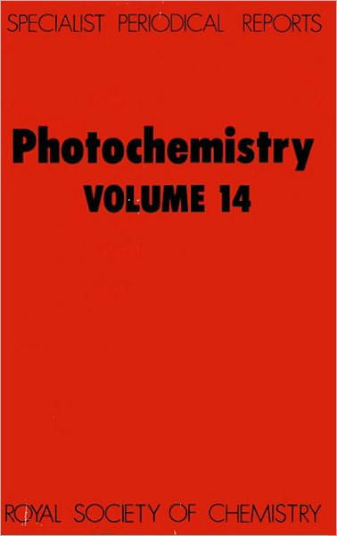 Photochemistry: Volume 14 - Specialist Periodical Reports - Royal Society of Chemistry - Böcker - Royal Society of Chemistry - 9780851861258 - 1983