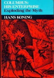 Columbus: His Enterprise: Exploding the Myth - Hans Koning - Książki - Monthly Review Press - 9780853458258 - 1992