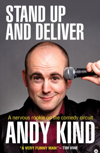 Cover for Andy D W Kind · Stand Up and Deliver: A nervous rookie on the comedy circuit (Paperback Book) [New edition] (2011)