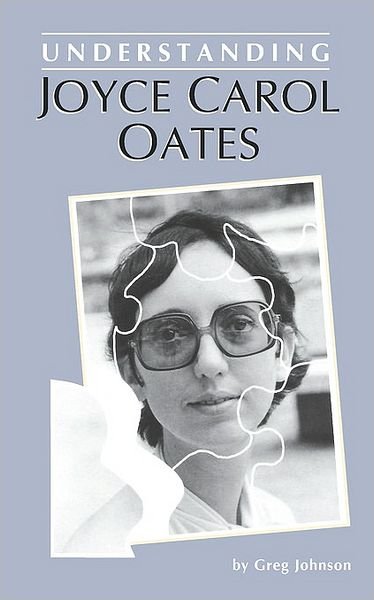 Cover for Greg Johnson · Understanding Joyce Carol Oates (Understanding Contemporary American Literature) (Paperback Bog) (1987)