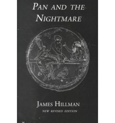 Pan and the Nightmare: Revised Edition - James Hillman - Livros - Spring - 9780882142258 - 1 de maio de 2007