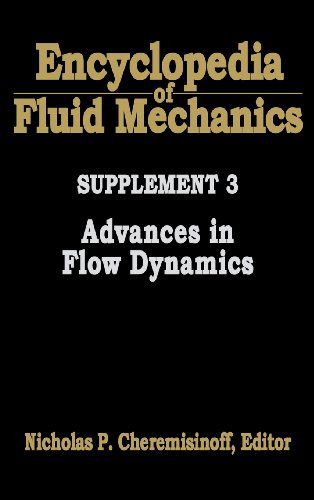 Cover for Cheremisinoff, Nicholas P, Consulting Engineer (Ph.D. (Ch.E.). Consulting engineer) · Encyclopedia of Fluid Mechanics: Supplement 3: Advances in Flow Dynamics (Hardcover Book) (1994)