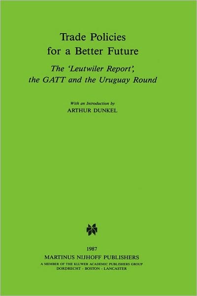 Cover for GATT Staff · Trade Policies for a Better Future (Hardcover Book) (1987)