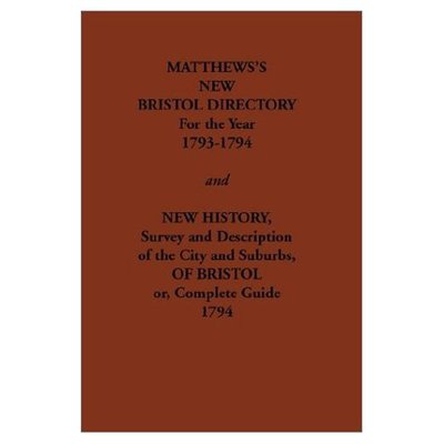 Cover for William Matthews · Matthew's New Bristol Directory for the Year 1793-1794, and New History, Survey and Description of the City and Suburbs, of Bristol Or, Complete Guide (Streets Ago) (Paperback Book) (2003)