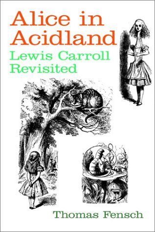 Cover for Thomas Fensch · Alice in Acidland (Hardcover Book) (2002)