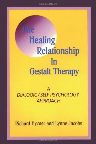 The Healing Relationship in Gestalt Therapy: A Dialogic-Self Psychology Approach - Lynne R. Jacobs - Books - Gestalt Journal Press,U.S. - 9780939266258 - 1995