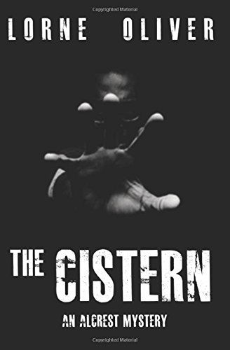 Cover for Lorne Oliver · The Cistern (The Alcrest Mysteries) (Volume 1) (Paperback Book) (2014)