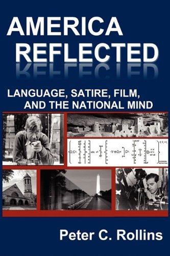 Cover for Peter C. Rollins · America Reflected: Language, Satire, Film, and the National Mind (Paperback Book) (2010)