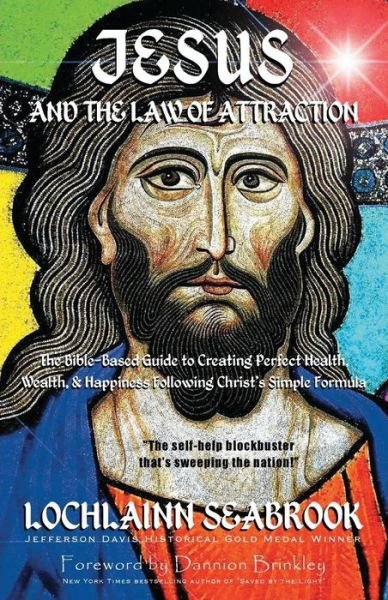 Cover for Lochlainn Seabrook · Jesus and the Law of Attraction: The Bible-Based Guide to Creating Perfect Health, Wealth, and Happiness Following Christ's Simple Formula (Taschenbuch) (2013)