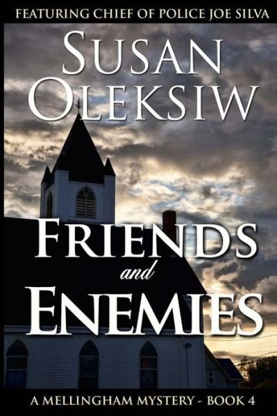 Cover for Susan Oleksiw · Friends and Enemies (A Mellingham Mystery) (Volume 4) (Paperback Book) (2014)